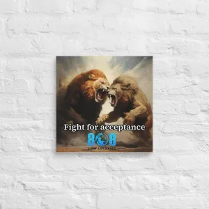 Fight For Acceptance Canvas